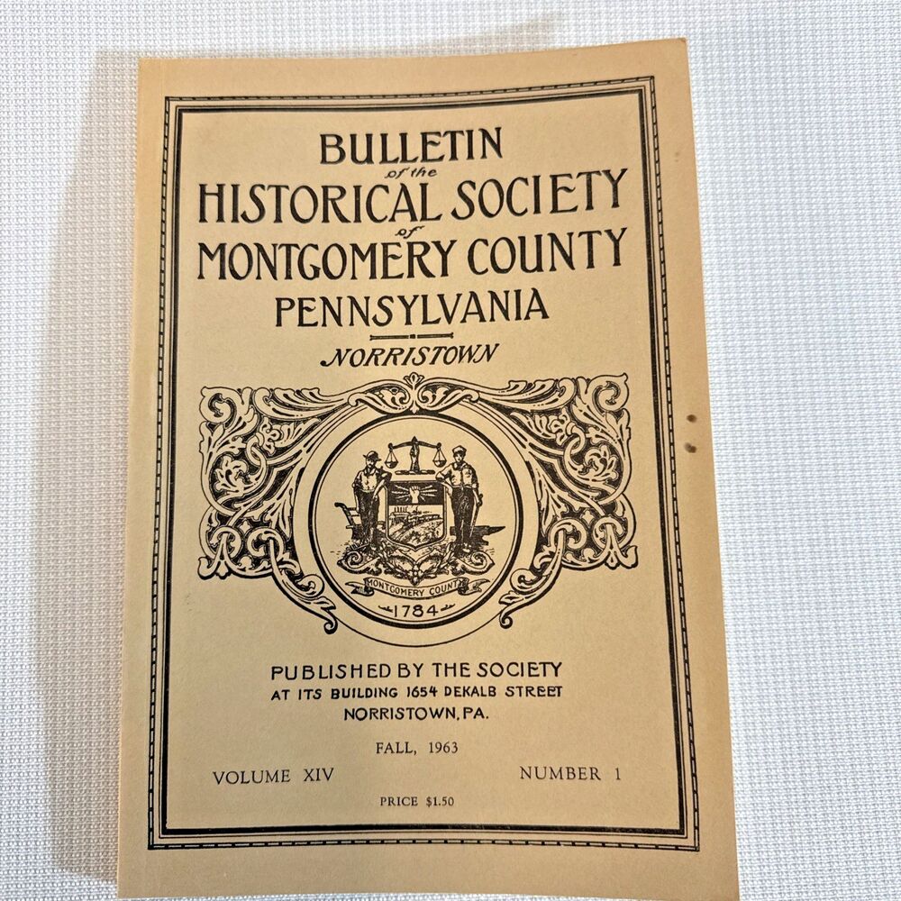 Historical Society, Montgomery County, PA, Norristown - 1963, Vol. XIV No. 1